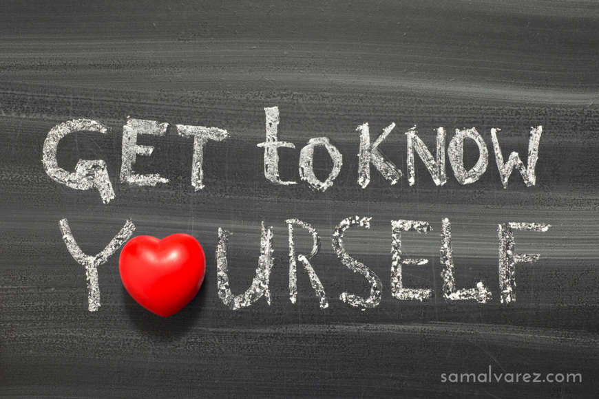 Get to know yourself