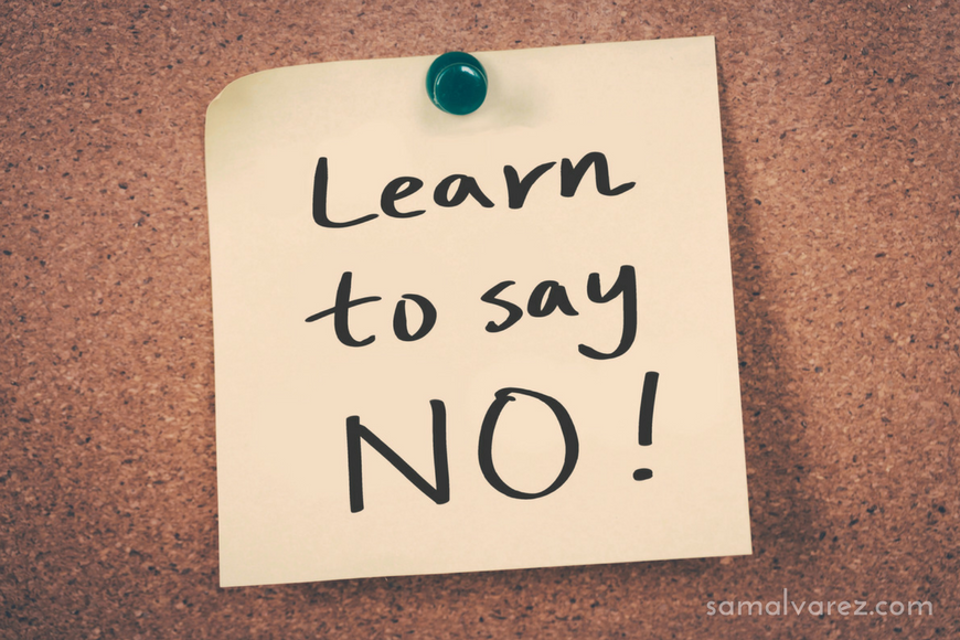 Learn to say no